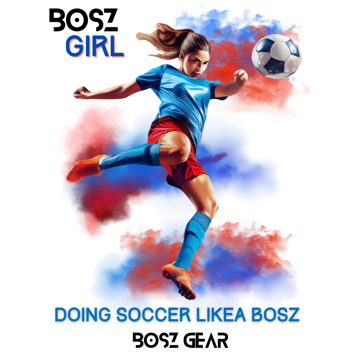 "BOSZ GIRL - DOING SOCCER LIKEA BOSZ" (FEMALE 2) BOSZ GEAR T-SHIRT
