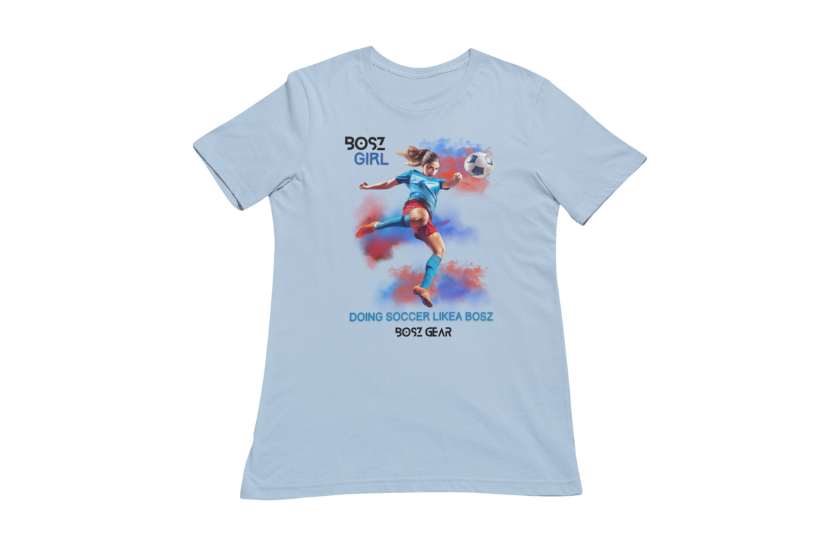 "BOSZ GIRL - DOING SOCCER LIKEA BOSZ" (FEMALE 2) BOSZ GEAR T-SHIRT