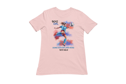 "BOSZ GIRL - DOING SOCCER LIKEA BOSZ" (FEMALE 2) BOSZ GEAR T-SHIRT