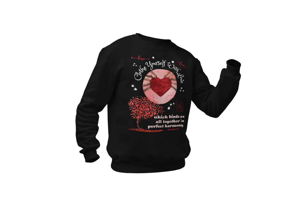 "CLOTHE YOURSELF IF WITH LOVE - COLOSSIANS 3:14" SIGNATURE CUSTOM DESIGN