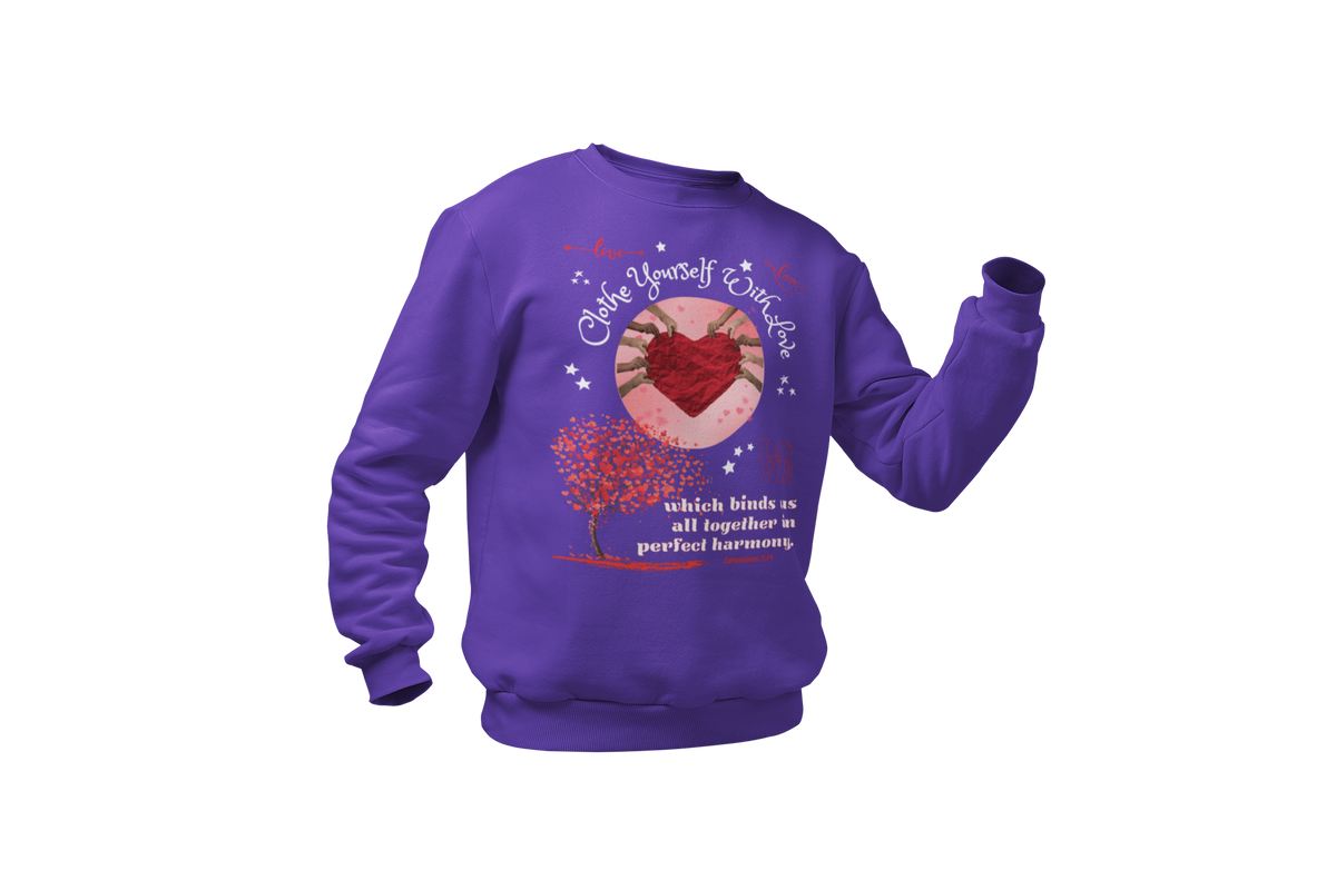 "CLOTHE YOURSELF IF WITH LOVE - COLOSSIANS 3:14" SIGNATURE CUSTOM DESIGN