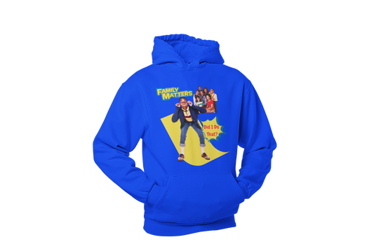 "FAMILY MATTERS - DID I DO THAT?" CUSTOM HOODIE