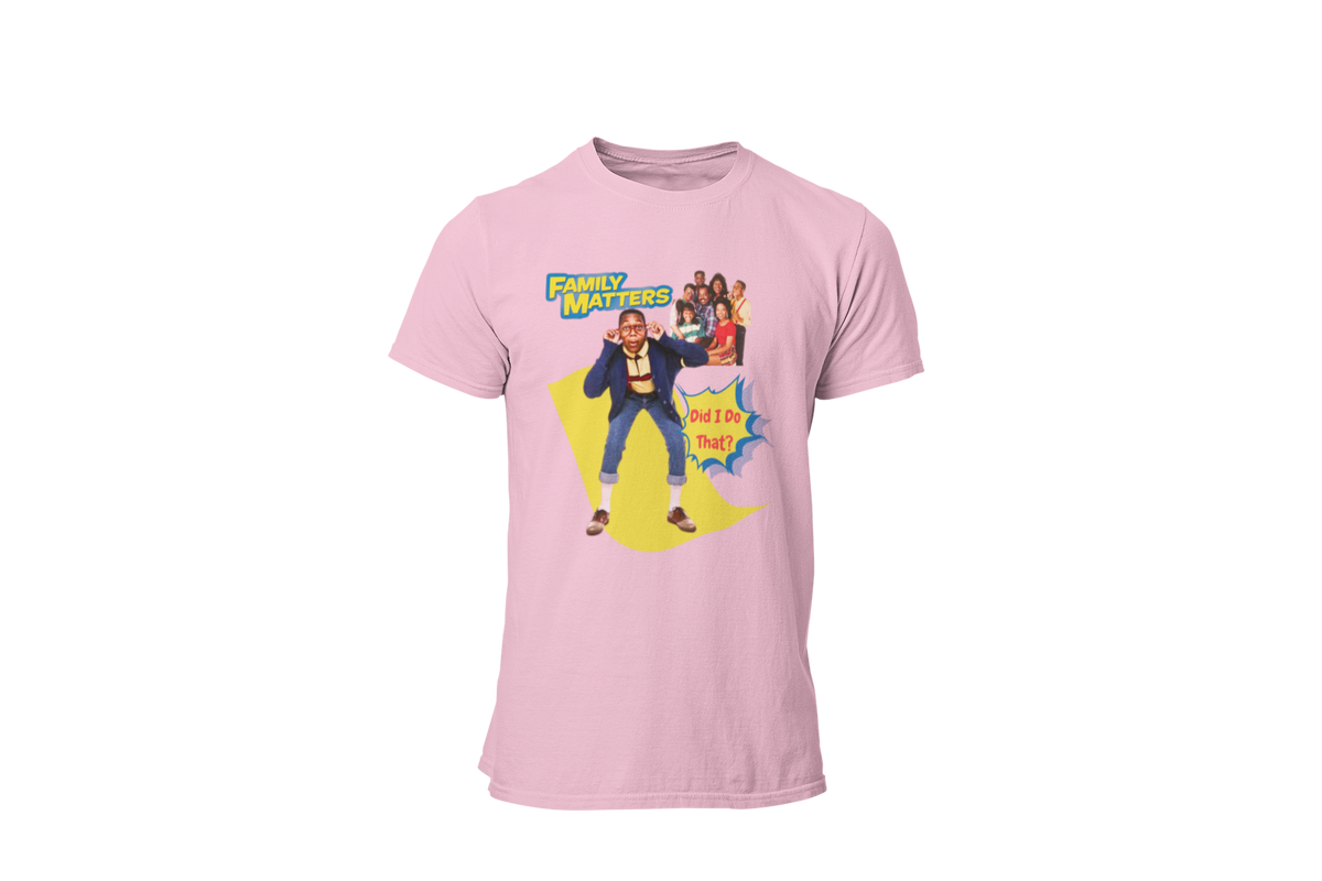 "FAMILY MATTERS - DID I DO THAT?" CUSTOM GRAPHIC