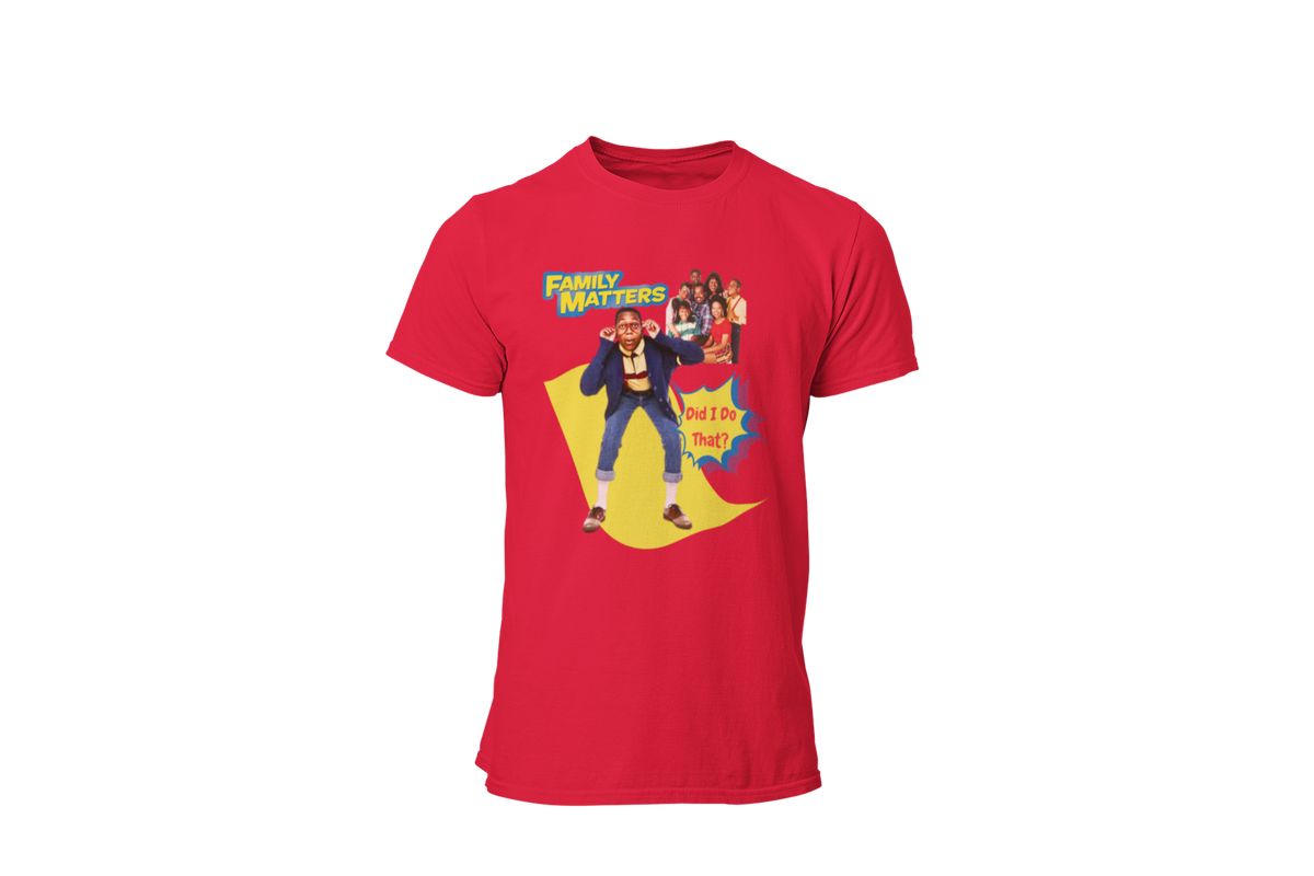 "FAMILY MATTERS - DID I DO THAT?" CUSTOM GRAPHIC