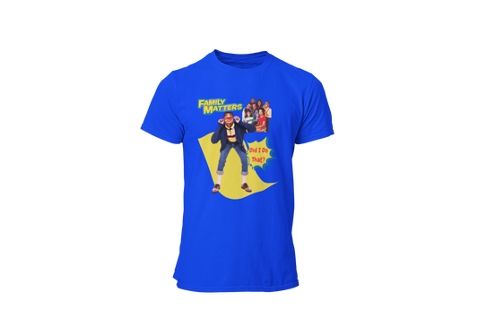 "FAMILY MATTERS - DID I DO THAT?" CUSTOM GRAPHIC T-SHIRT