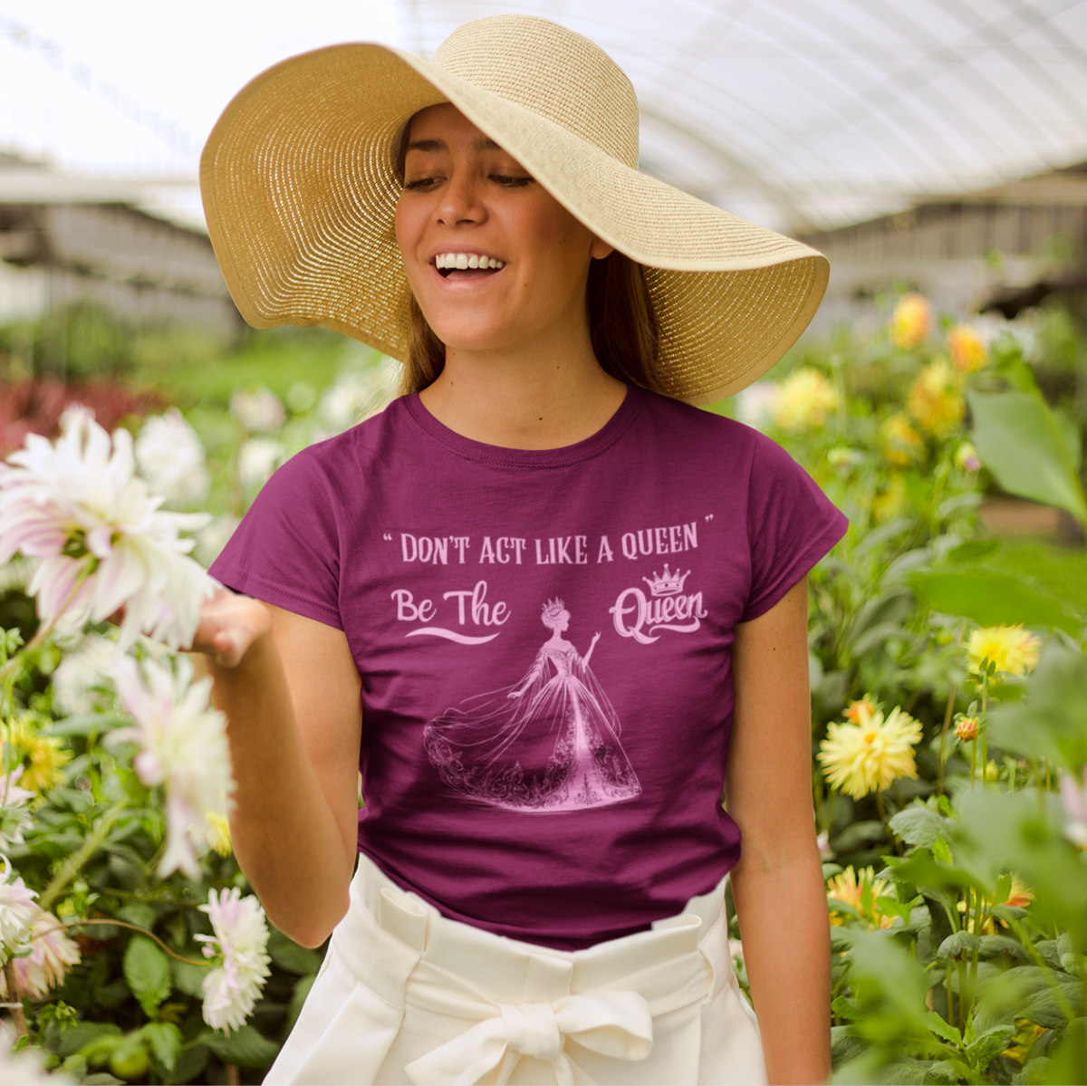 "DON'T ACT LIKE A QUEEN, BE THE QUEEN" (2) CUSTOM DESIGN GRAPHIC