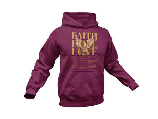 FAITH ~ HOPE ~ LOVE - SIGNATURE CUSTOM DESIGN HOODIE