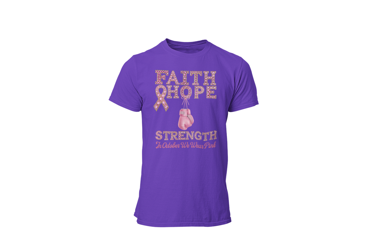 "FAITH, HOPE, STRENGTH - IN OCTOBER WE WEAR PINK" - BREAST CANCER AWARENESS T-SHIRT