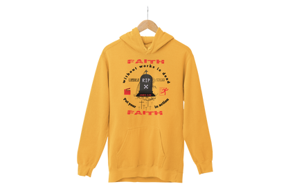 "FAITH WITHOUT WORKS IS DEAD - JAMES 2:20"  SIGNATURE CUSTOM HOODIE