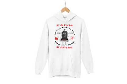 "FAITH WITHOUT WORKS IS DEAD - JAMES 2:20"  SIGNATURE CUSTOM HOODIE