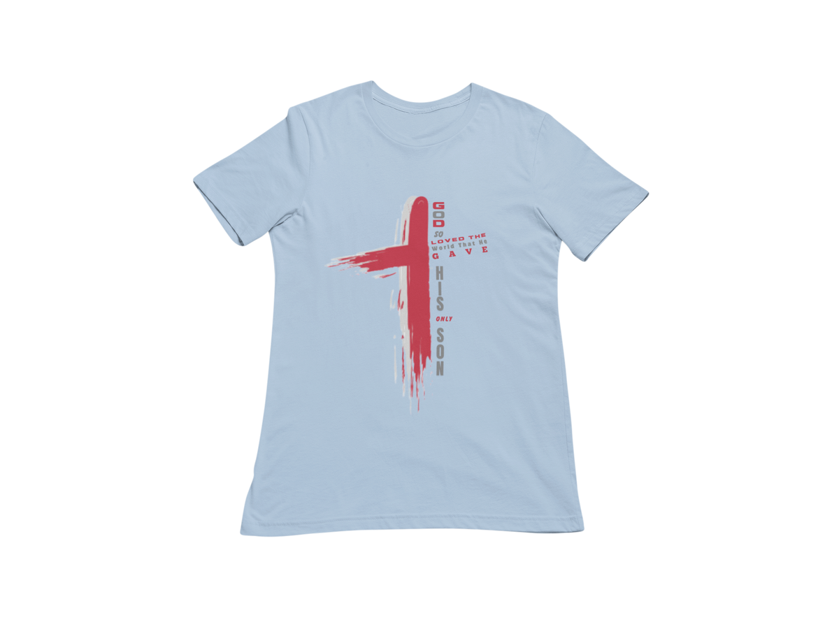"GOD SO LOVED THE WORLD - JOHN 3:16 CROSS" CUSTOM GRAPHIC DESIGN