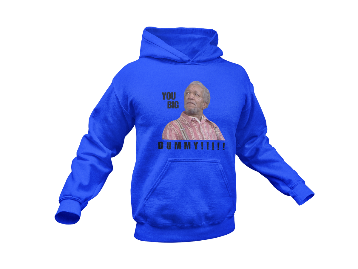 "YOU BIG DUMMY!!!!!!" CUSTOM DESIGN GRAPHIC