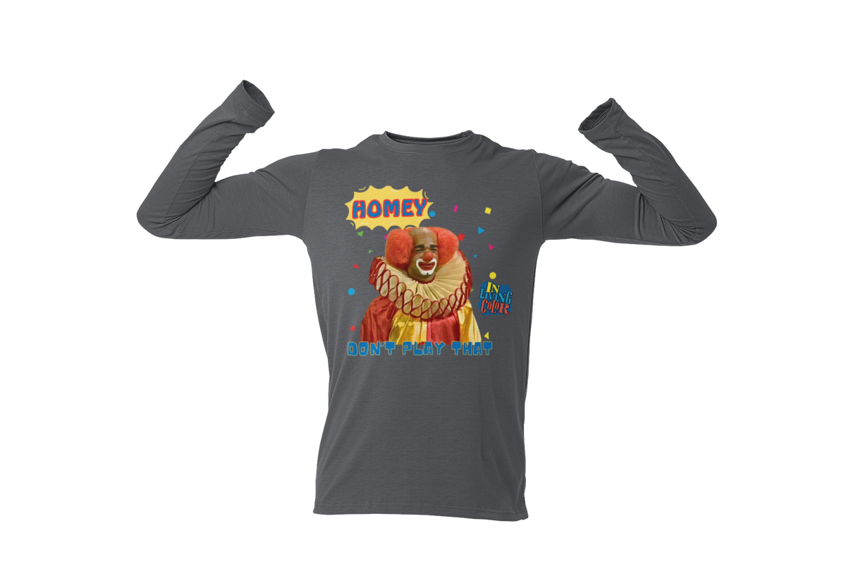 "HOMIE, DON'T PLAY THAT" CUSTOM GRAPHIC