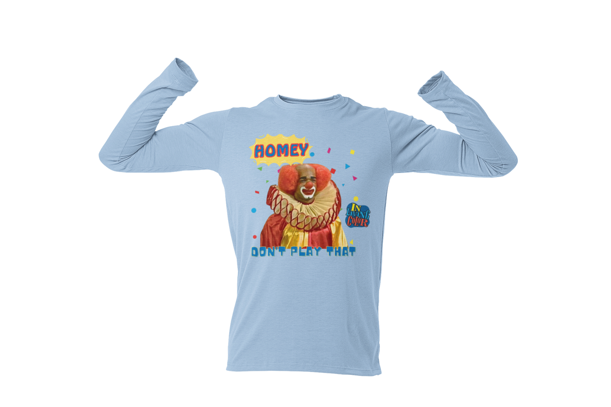 "HOMIE, DON'T PLAY THAT" CUSTOM GRAPHIC