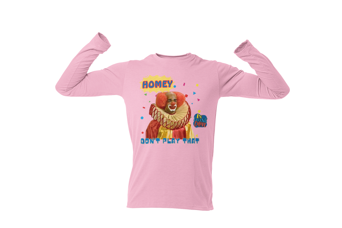 "HOMIE, DON'T PLAY THAT" CUSTOM GRAPHIC
