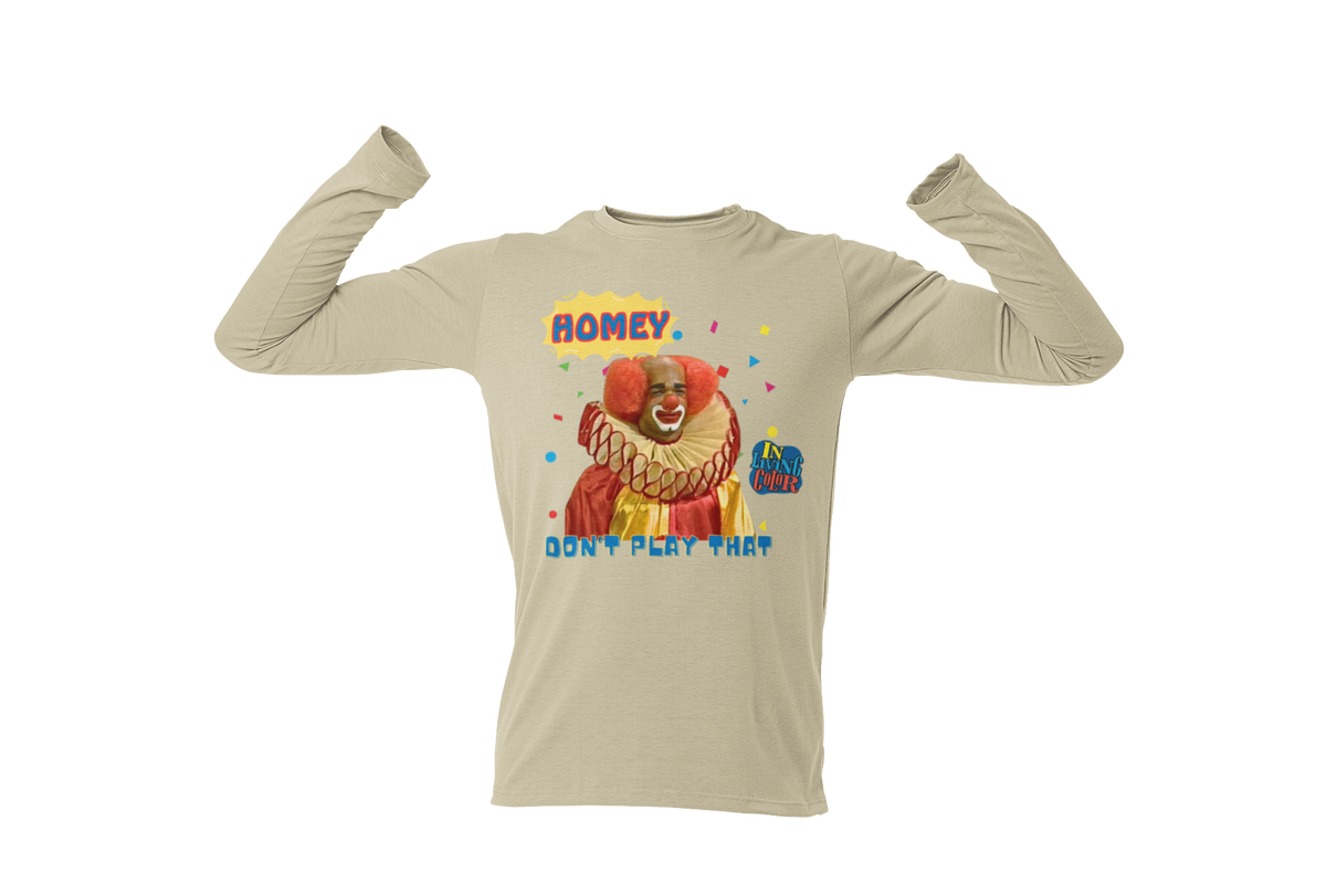"HOMIE, DON'T PLAY THAT" CUSTOM GRAPHIC