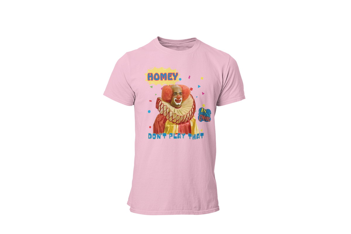 "HOMIE, DON'T PLAY THAT" CUSTOM GRAPHIC