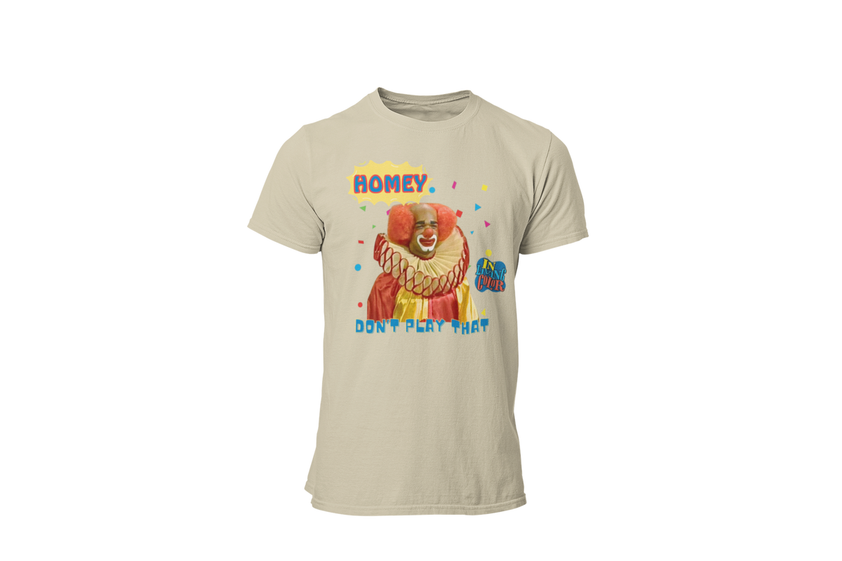 "HOMIE, DON'T PLAY THAT" CUSTOM GRAPHIC