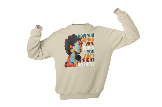 "HOW YOU GONNA WIN" CUSTOM DESIGN SWEATSHIRT