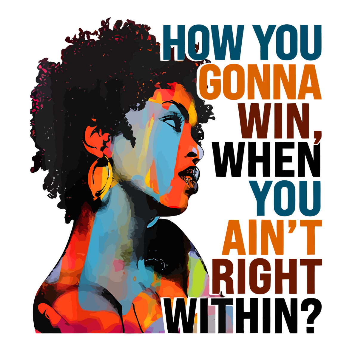 "HOW YOU GONNA WIN" CUSTOM DESIGN