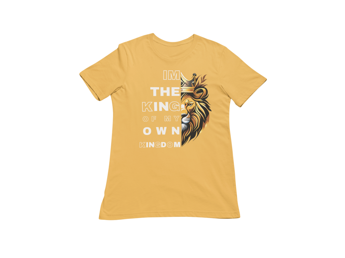 "I'M THE KING OF MY OWN KINGDOM" CUSTOM GRAPHIC T-SHIRT