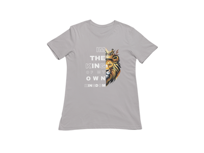 "I'M THE KING OF MY OWN KINGDOM" CUSTOM GRAPHIC T-SHIRT