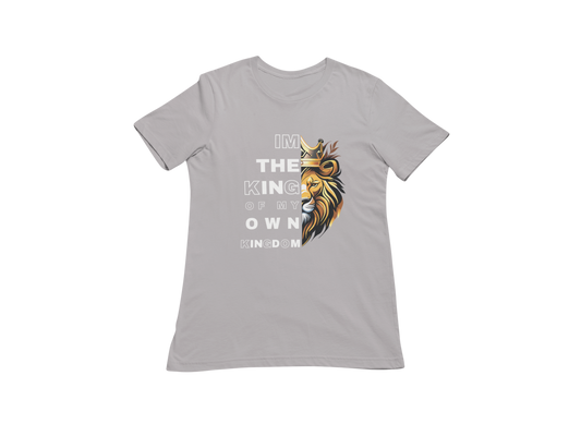 "I'M THE KING OF MY OWN KINGDOM" CUSTOM GRAPHIC T-SHIRT