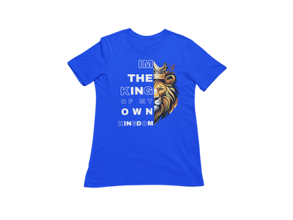 "I'M THE KING OF MY OWN KINGDOM" CUSTOM GRAPHIC T-SHIRT