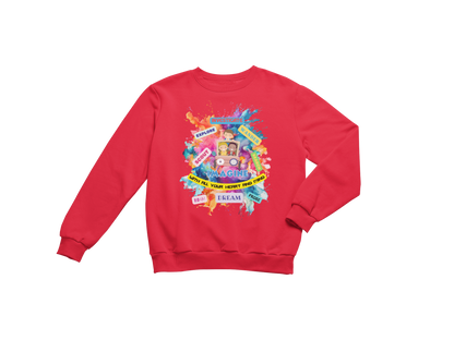 "IMAGINE WITH ALL YOUR HEART AND MIND" CUSTOM GRAPHIC SWEATSHIRT