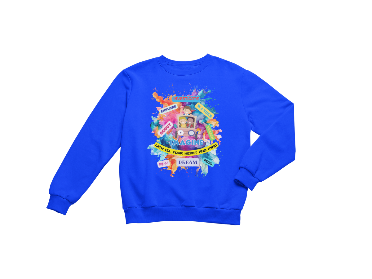 "IMAGINE WITH ALL YOUR HEART AND MIND" CUSTOM GRAPHIC SWEATSHIRT
