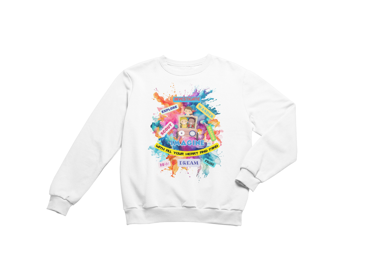 "IMAGINE WITH ALL YOUR HEART AND MIND" CUSTOM GRAPHIC SWEATSHIRT