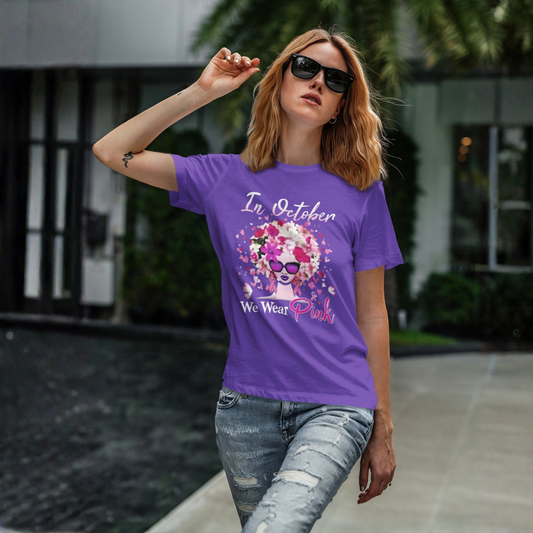 "IN OCTOBER WE WEAR PINK" - BREAST CANCER AWARENESS T-SHIRT