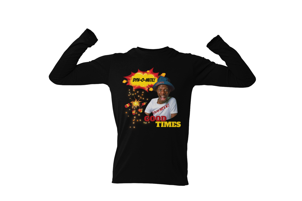 "DYN-O-MITE! - GOOD TIMES" CUSTOM GRAPHIC
