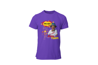 "DYN-O-MITE! - GOOD TIMES" CUSTOM GRAPHIC