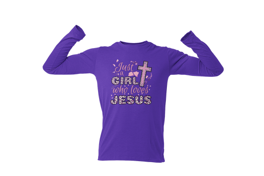"JUST A GIRL WHO LOVES JESUS" CUSTOM LONG SLEEVE TEE