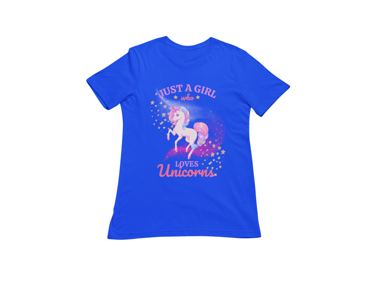 "JUST A GIRL WHO LOVES UNICORNS" CUSTOM GRAPHIC DESIGN