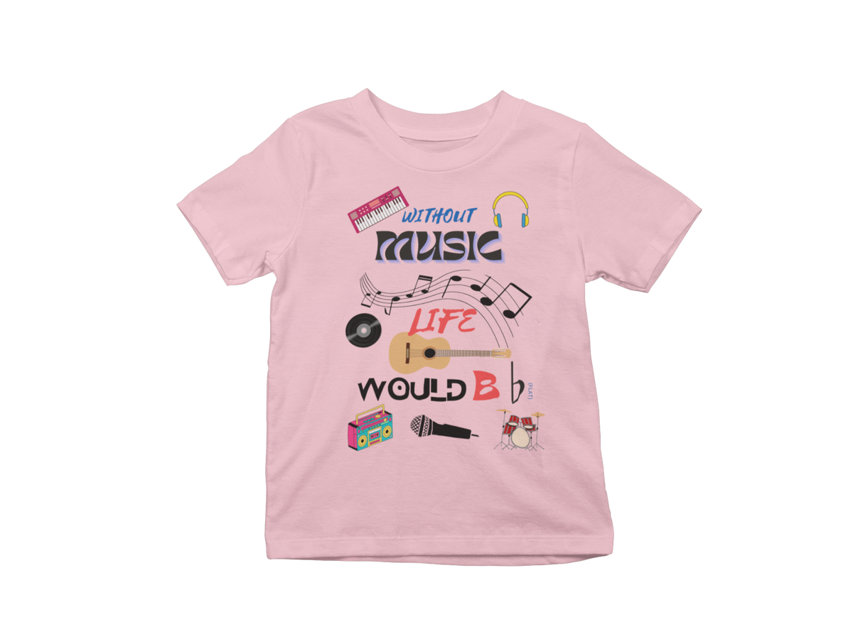 "WITHOUT MUSIC LIFE WOULD BE ♭ (FLAT)