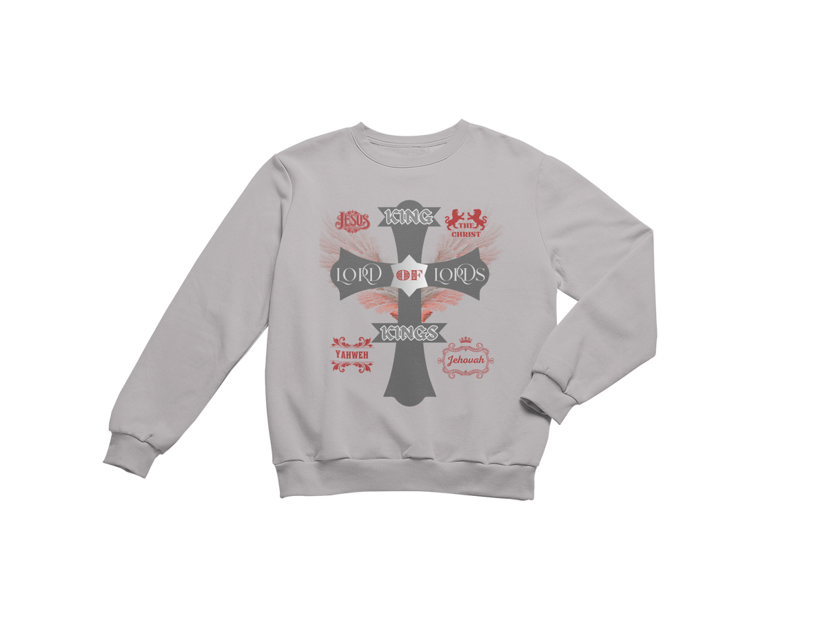 "KING OF KINGS LORD OF LORDS CROSS" SIGNATURE CUSTOM SWEATSHIRT