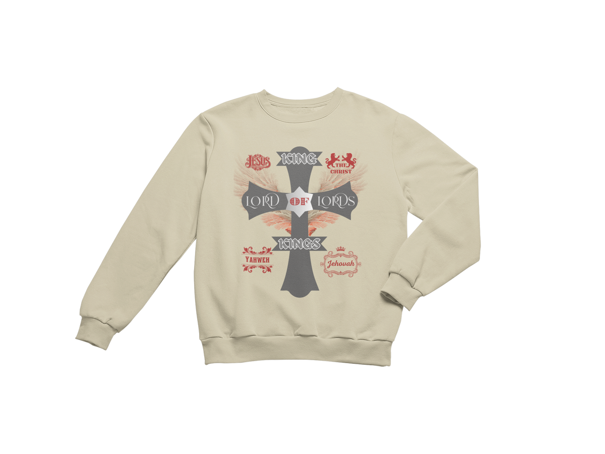 "KING OF KINGS LORD OF LORDS CROSS" SIGNATURE CUSTOM SWEATSHIRT
