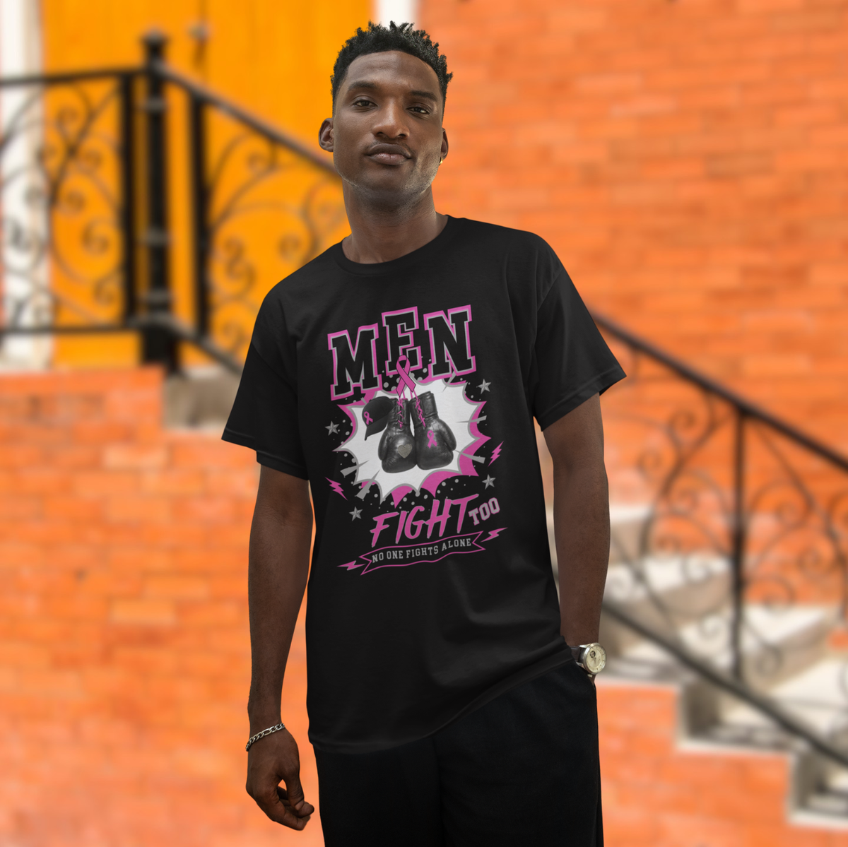 "MEN FIGHT TOO - NO ONE FIGHTS ALONE" - BREAST CANCER AWARENESS T-SHIRT