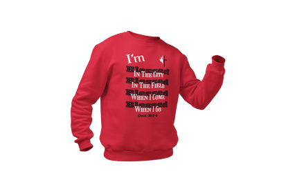 "I'M BLESSED - DEUTERONOMY 28:3-6" SIGNATURE CUSTOM SWEATSHIRT