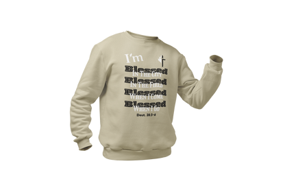 "I'M BLESSED - DEUTERONOMY 28:3-6" SIGNATURE CUSTOM SWEATSHIRT
