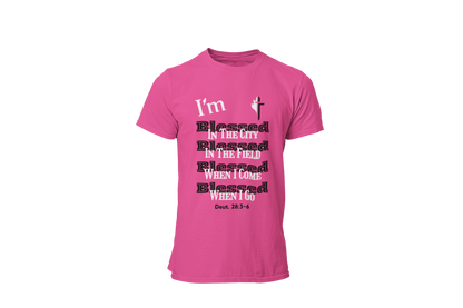 "I'M BLESSED - DEUTERONOMY 28:3-6" SIGNATURE CUSTOM T-SHIRT