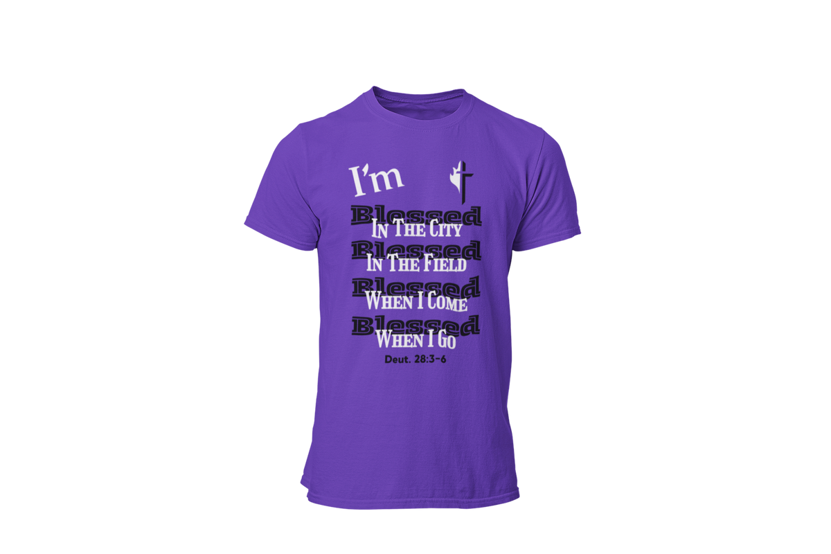 "I'M BLESSED - DEUTERONOMY 28:3-6" SIGNATURE CUSTOM T-SHIRT