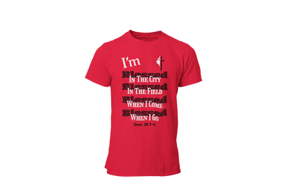 "I'M BLESSED - DEUTERONOMY 28:3-6" SIGNATURE CUSTOM T-SHIRT