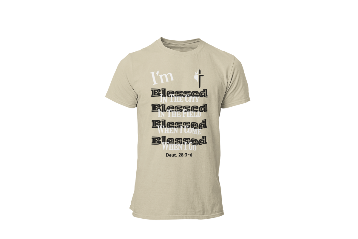 "I'M BLESSED - DEUTERONOMY 28:3-6" SIGNATURE CUSTOM T-SHIRT