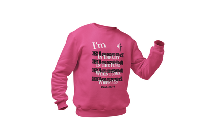"I'M BLESSED - DEUTERONOMY 28:3-6" SIGNATURE CUSTOM SWEATSHIRT
