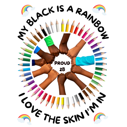 "MY BLACK IS A RAINBOW" SIGNATURE CUSTOM SWEATSHIRT