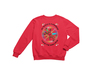 "MY BLACK IS A RAINBOW" SIGNATURE CUSTOM SWEATSHIRT