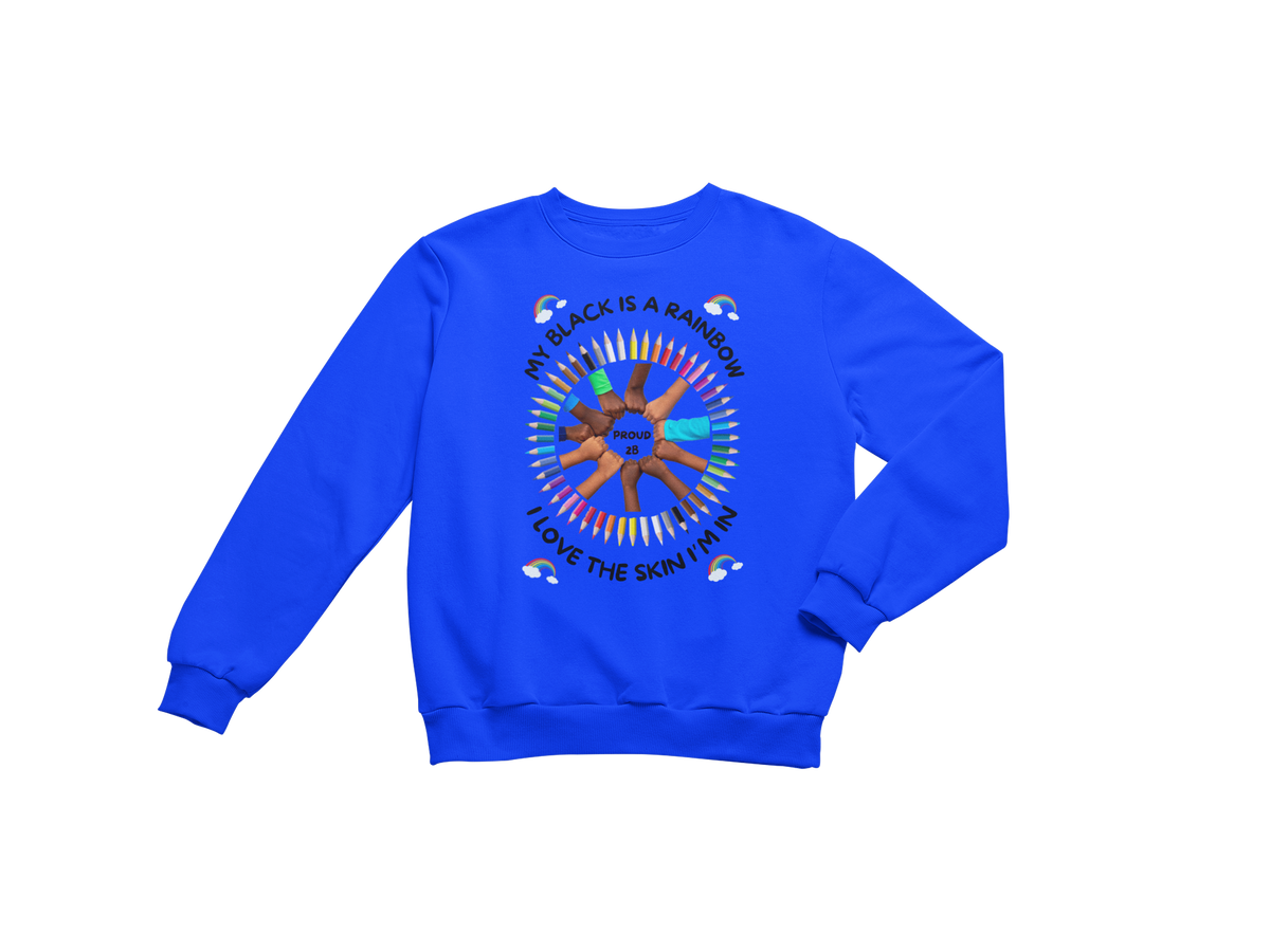 "MY BLACK IS A RAINBOW" SIGNATURE CUSTOM SWEATSHIRT